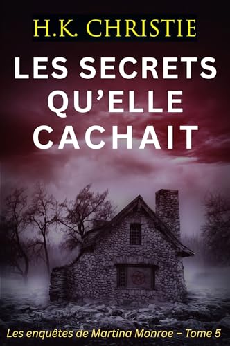Les secrets qu’elle cachait (Les enquêtes de Martina Monroe t.