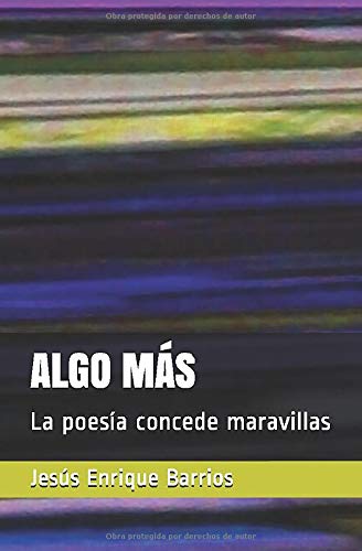 Algo Más: La poesía concede maravillas