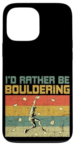I'd Rather Be Bouldering �{���_�[ ���b�N�{���_�[ �X�}�z�P�[�X iPhone 13 Pro Max �p