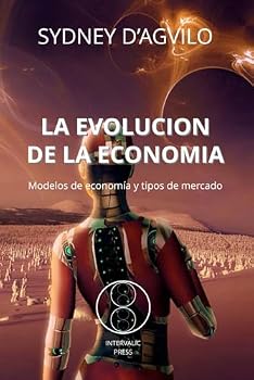 Paperback LA EVOLUCIÓN DE LA ECONOMÍA: Modelos de economía y tipos de mercado (EL ORDEN NATURAL) (Spanish Edition) [Spanish] Book