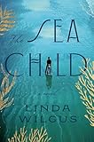 The Sea Child: A Novel