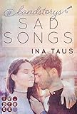 #bandstorys: Sad Songs (Band 2): New Adult Romance