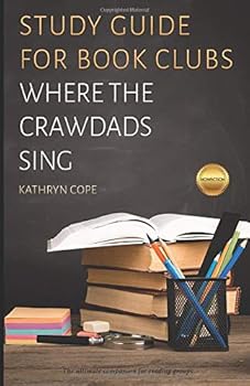 Paperback Study Guide for Book Clubs: Where the Crawdads Sing (Study Guides for Book Clubs) Book