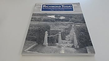 Richmond Today Including Kew Gardens and H