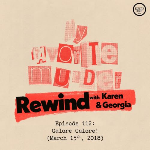Rewind with Karen & Georgia - 112: Galore Galore!