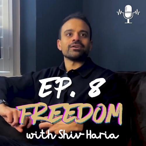What is Freedom? with Shiv Haria