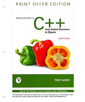 Starting Out With C++ From Control Structures to Objects (10th Edition)