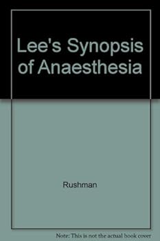 Lee's Synopsis of Anaesthesia