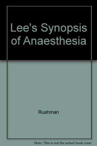 Lee's Synopsis of Anaesthesia 0750616083 Book Cover