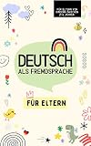 DEUTSCH ALS FREMDSPRACHE FÜR ELTERN