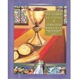The Sacred Actions of Christian Worship (The Complete Library of Christian Worship ; V. 6)