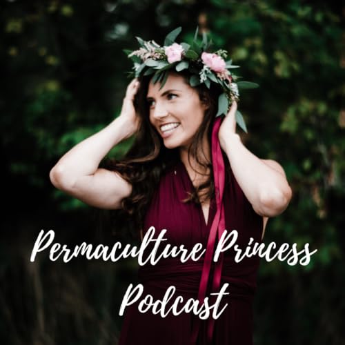 Permaculture Princess Podcast cover art