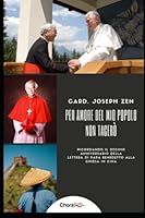 Per amore del mio popolo non tacerò: Ricordando il decimo anniversario della Lettera di Papa Benedetto alla Chiesa in Cina 9887896632 Book Cover