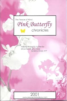Paperback The Peace of Mind Pink Butterfly Chronicles (Year 2001) Book