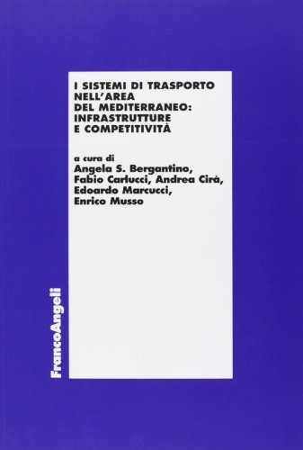 I sistemi di trasporto nell'area del Mediterraneo: infrastrutture e competitività