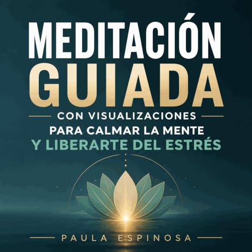 『Meditaci&oacute;n guiada con visualizaciones para calmar la mente y liberarte del estr&eacute;s』のカバーアート