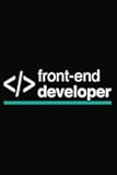 Front-End Developer, Back-End Developer, Software Programmer: Journal notebook