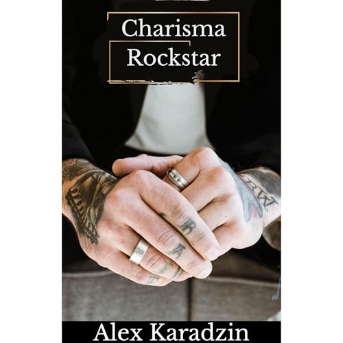 Charisma Rockstar: The Unique Blueprint For Owning Your Charisma Audiolibro Por Alex Karadzin arte de portada
