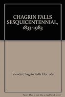 CHAGRIN FALLS: Sesquicentennial Edition, 1833-1983 B0033I6WXK Book Cover