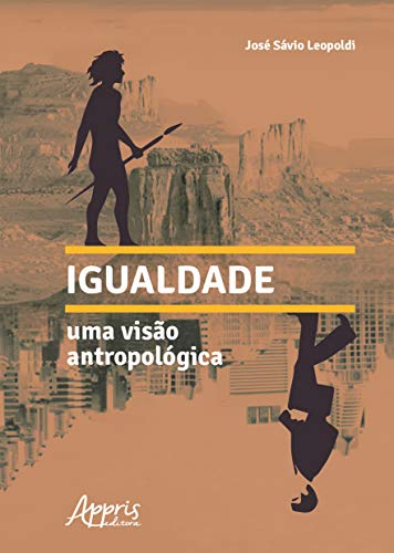 Igualdade: uma visão antropológica: