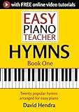 Easy Piano Teacher Hymns - Book One: Twenty popular hymns arranged for easy piano