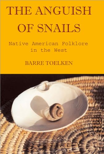 The Anguish of Snails: Native American Folklore in the West (Folklife of the West, 2)