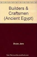 The Ancient Egyptians: Builders & Craftsmen 1575727285 Book Cover