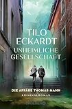 Cover zum Buch Unheimliche Gesellschaft: Die Affäre ...