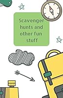 Scavenger hunts and other fun stuff B089CL1G72 Book Cover