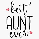 Best Aunt Ever - Cute Gift For Aunts Sticker Vinyl Decal Wall Laptop Window Car Bumper Sticker 5'