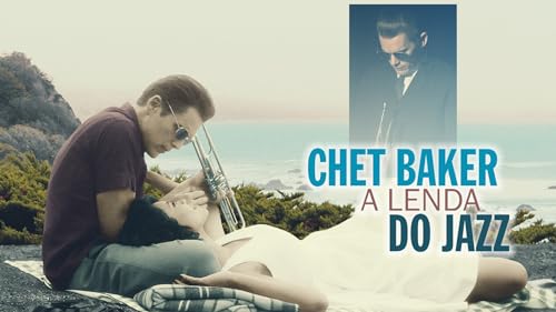 Chet Baker: A Lenda do Jazz