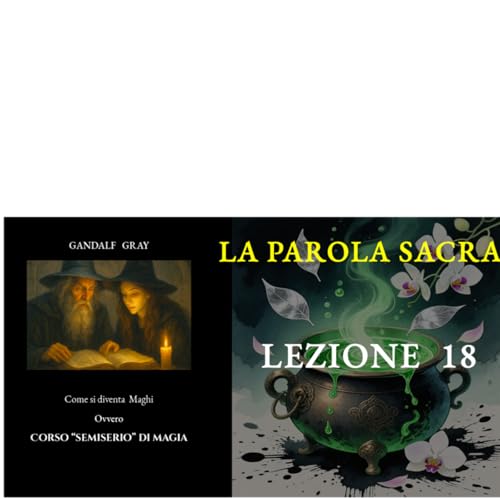 CORSO SEMISERIO DI MAGIA. - LA PAROLA SACRA