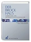  Der Brockhaus Computer und Informationstechnologie: Hardware, Software, Multimedia, Internet, Telekommunikation