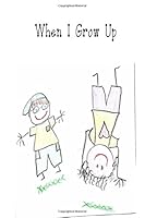 When I Grow Up 1523731451 Book Cover