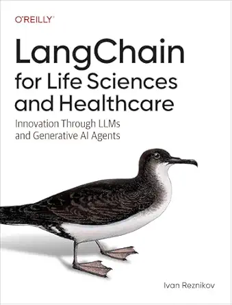 LangChain for Life Sciences and Healthcare: Innovation Through LLMs and Generative AI Agents-finelybook
