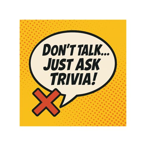 Page de couverture de Don't Talk... Just Ask Trivia