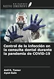 control infecciones intrahospitalarias  Control de la infección en la consulta dental durante la pandemia de COVID-19