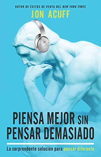 Piensa Mejor sin Pensar Demasiado