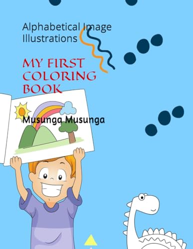 MY FIRST COLORING BOOK: Alphabetical Image Illustrations