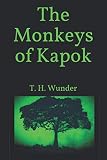 The Monkeys of Kapok