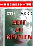 ZEIT ZU SPIELEN (Thriller): TRUE CRIME 2.0