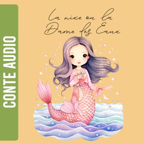 La Nixe ou la dame des eaux / aux pays des merveilles - conte de grimm