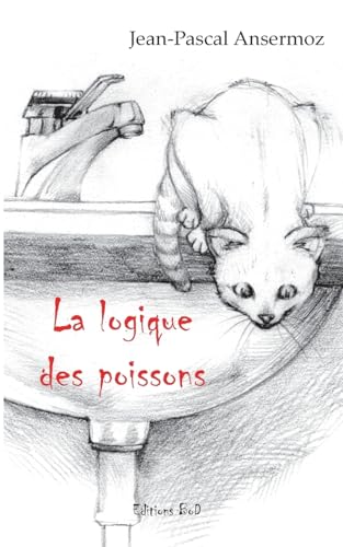 La logique des poissons (French Edition)