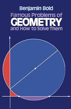 Paperback Famous Problems of Geometry and How to Solve Them (Dover Books on Mathematics) Book