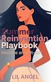Summer Reinvention Playbook: Become an IG It-Girl