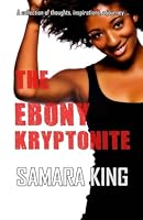 The Ebony Kryptonite 1453771263 Book Cover
