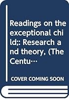 Readings on the exceptional child;: Research and theory, (The Century psychology series) 0390884847 Book Cover