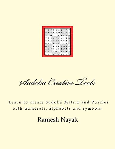 Sudoku Creative Tools: Symbolic Sudoku: Learn to create Sudoku Matrix and Puzzles