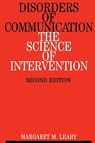 Disorders of Communication: The Science of Intervention (Progress in Clinical Science): Written by Margaret Leahy, 1995 Edition, (2nd Edition) Publisher: Wiley-Blackwell [Paperback]
