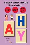 Learn And Trace The Alphabet. Fun And Easy Activities For Children Between...